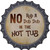 No Rub A Dub Novelty Metal Bottle Cap Sign BC-874