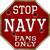 Navy Fans Only Metal Novelty Octagon Stop Sign BS-349