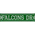 Falcons Dr Novelty Metal Street Sign