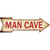 Man Cave Novelty Metal Arrow Sign