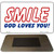 Smile God Loves You Novelty Metal Magnet M-255
