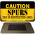 Caution Spurs Fan Area Novelty Metal Magnet M-2619