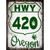 HWY 420 Oregon Novelty Metal Parking Sign