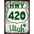 HWY 420 Utah Novelty Metal Parking Sign