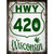 HWY 420 Wisconsin Novelty Metal Parking Sign