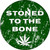 Stoned To The Bone Novelty Metal Circle C-1287