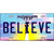 Believe Mississippi Novelty Metal License Plate