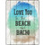 Love To Beach And Back Novelty Metal Parking Sign
