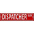 Dispatcher Way Metal Novelty Street Sign