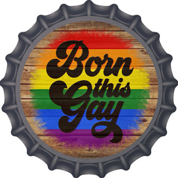Born This Way Rainbow Novelty Metal Bottle Cap Sign