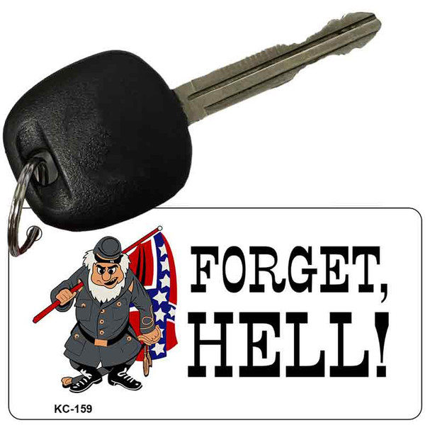 Forget Hell Novelty Aluminum Key Chain KC-159