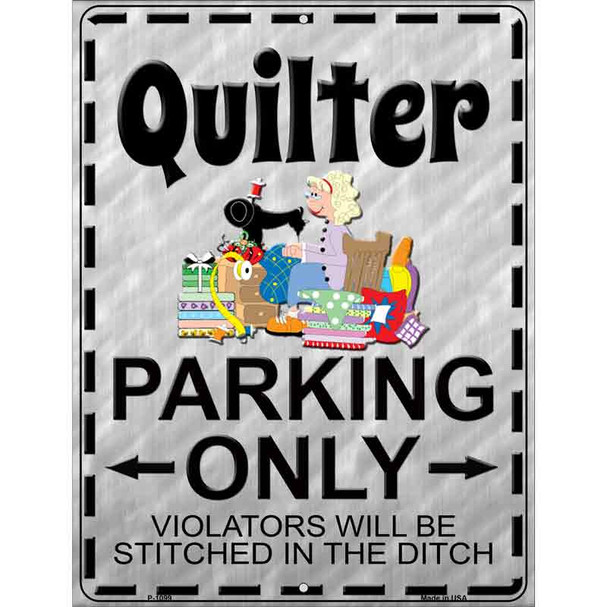 Quilter Parking Metal Novelty Parking Sign