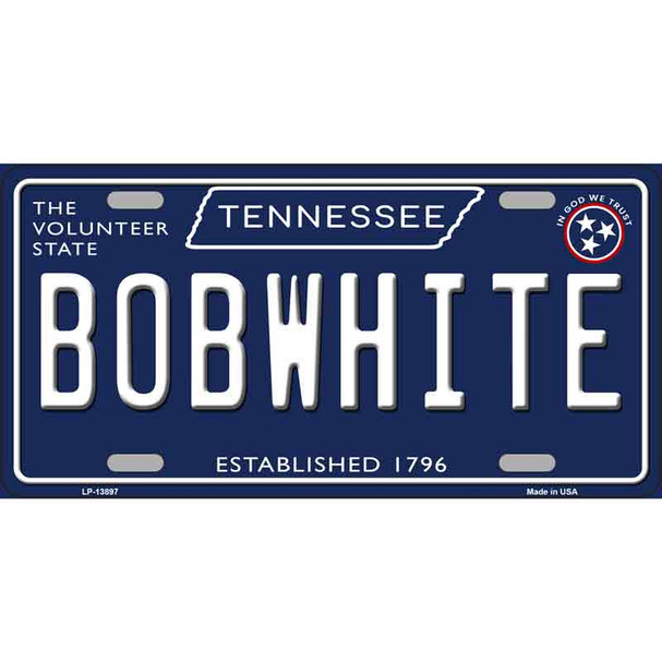 Bob White Tennessee Blue Novelty Metal License Plate Tag