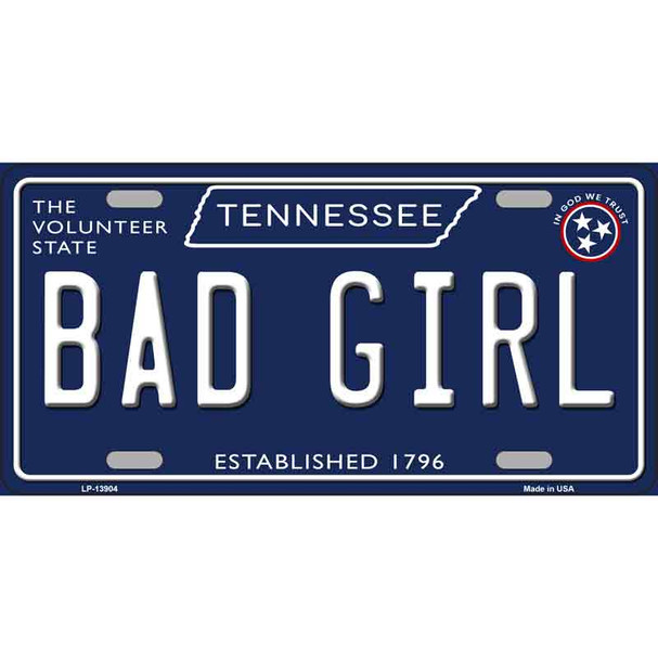 Bad Girl Tennessee Blue Novelty Metal License Plate Tag