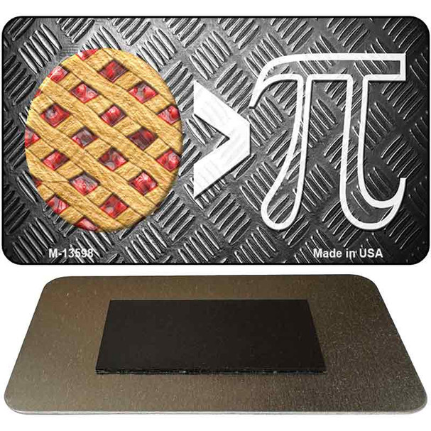 Pie Greater Than Pi Novelty Metal Magnet