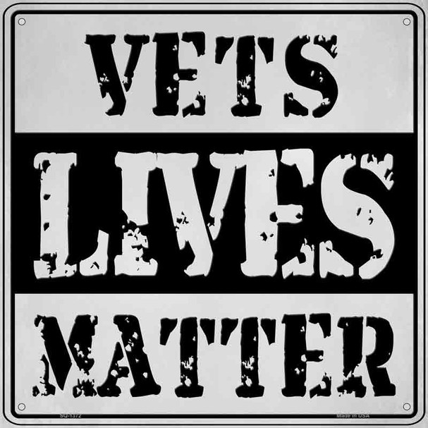 Vets Lives Matter Novelty Metal Square Sign