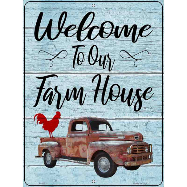 Welcome to our Farm House Novelty Metal Parking Sign