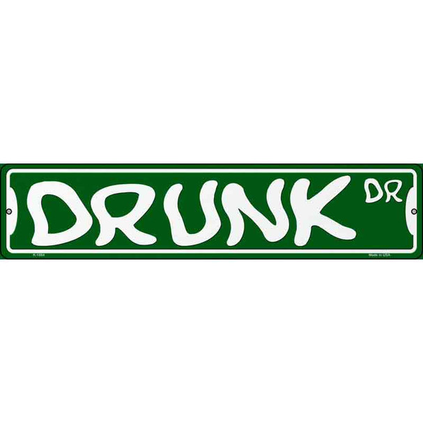 Drunk Dr Novelty Metal Street Sign