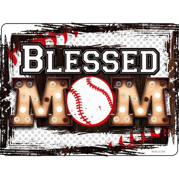 Blessed Baseball Mom Novelty Metal Parking Sign