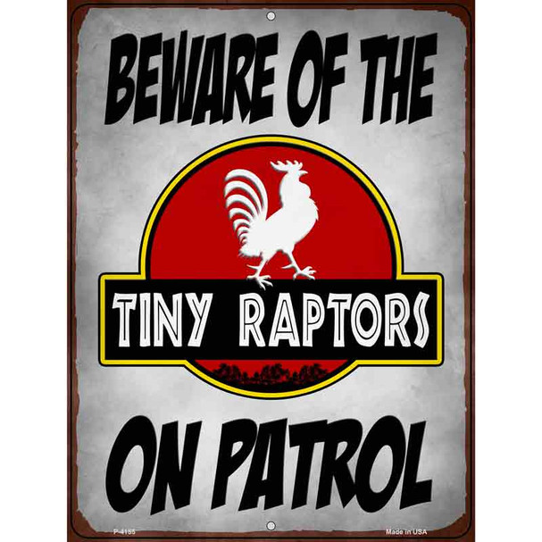 Beware Tiny Raptors Novelty Metal Parking Sign