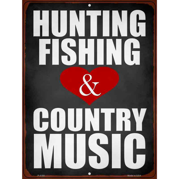 Hunting Fishing Country Music Novelty Metal Parking Sign