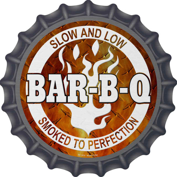Slow And Low BBQ Novelty Metal Bottle Cap Sign