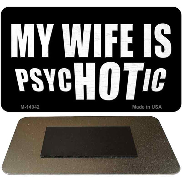 Hot Psychotic Wife Novelty Metal Magnet