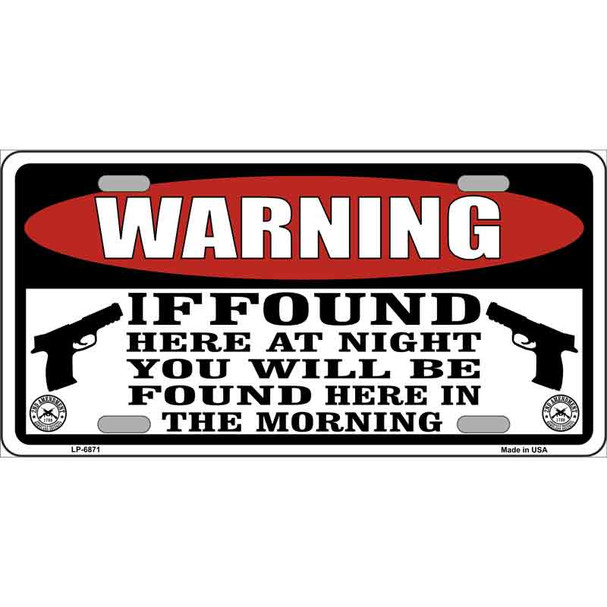 Warning If Found Novelty Metal License Plate