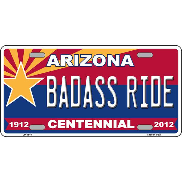 Arizona Centennial Badass Ride Metal Novelty License Plate