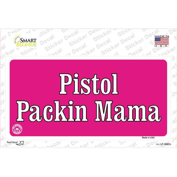 Pistol Packin Mama Novelty Sticker Decal