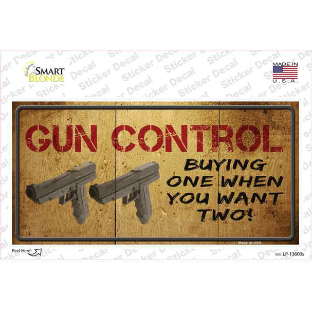 Gun Control Buying Only One Novelty Sticker Decal