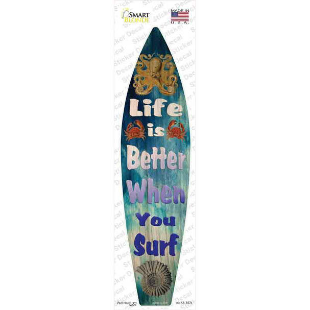 Life Is Better When Your Surf Blue Novelty Surfboard Sticker Decal
