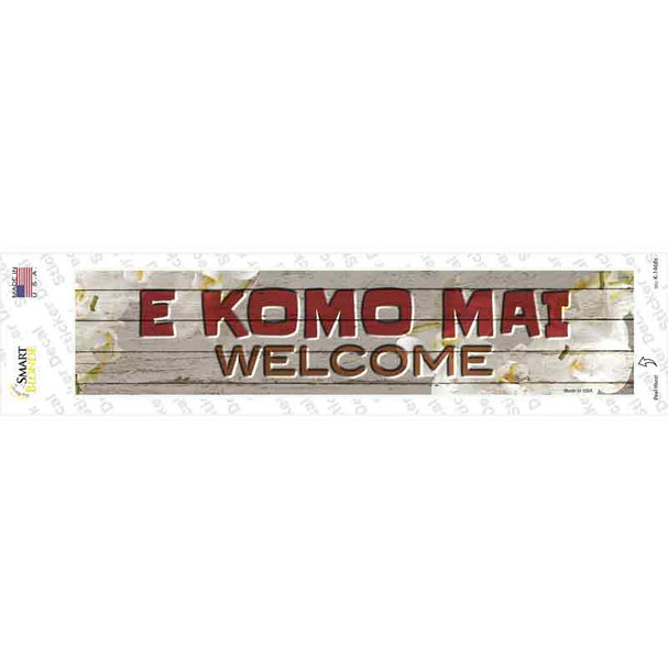 E Komo Mai Novelty Narrow Sticker Decal