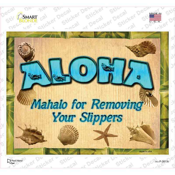 Aloha Remove Your Slippers Novelty Rectangle Sticker Decal