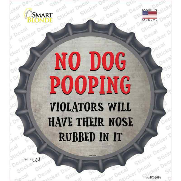 No Dog Pooping Novelty Bottle Cap Sticker Decal