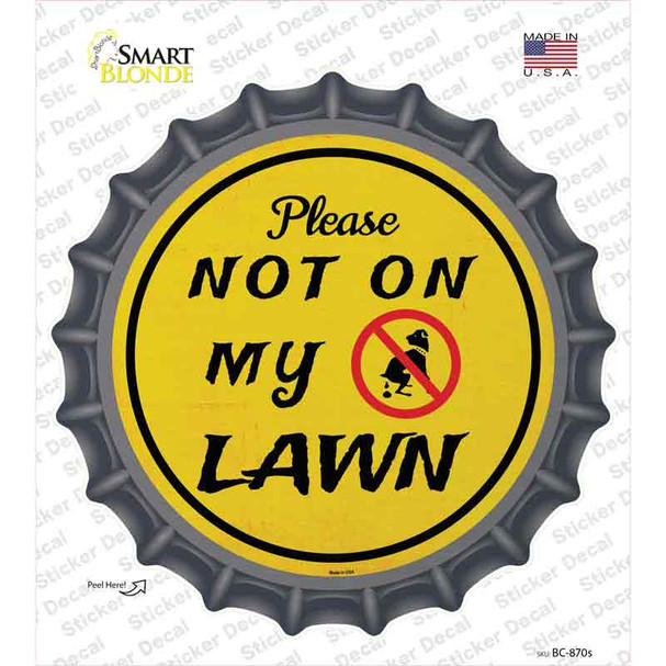 Not On My Lawn Novelty Bottle Cap Sticker Decal