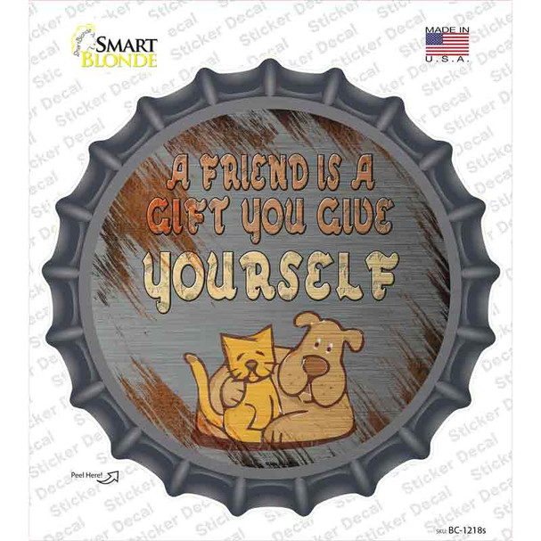 A Friend Is A Gift Novelty Bottle Cap Sticker Decal