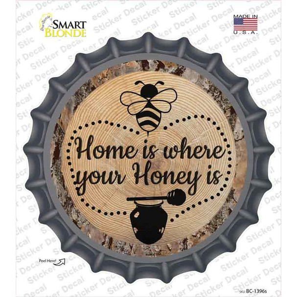 Honey is Home Novelty Bottle Cap Sticker Decal