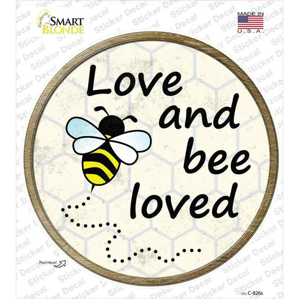Love and Bee Loved Novelty Circle Sticker Decal