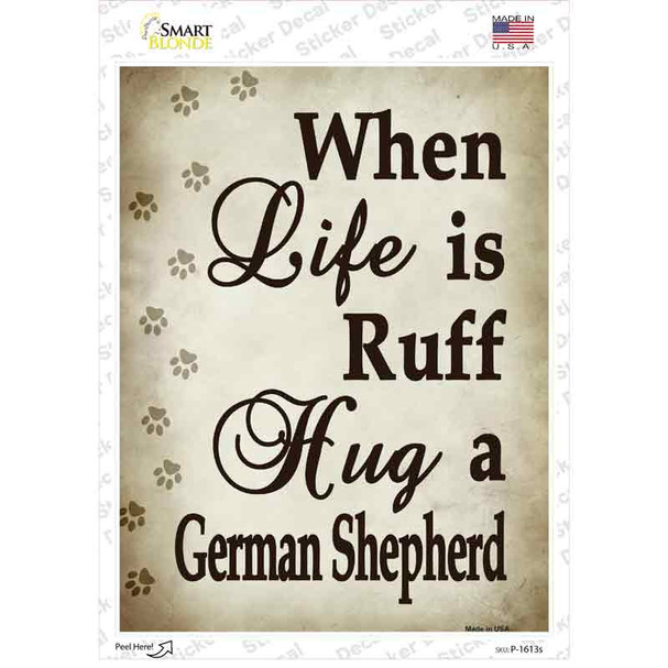 Hug A German Shepherd Novelty Rectangle Sticker Decal