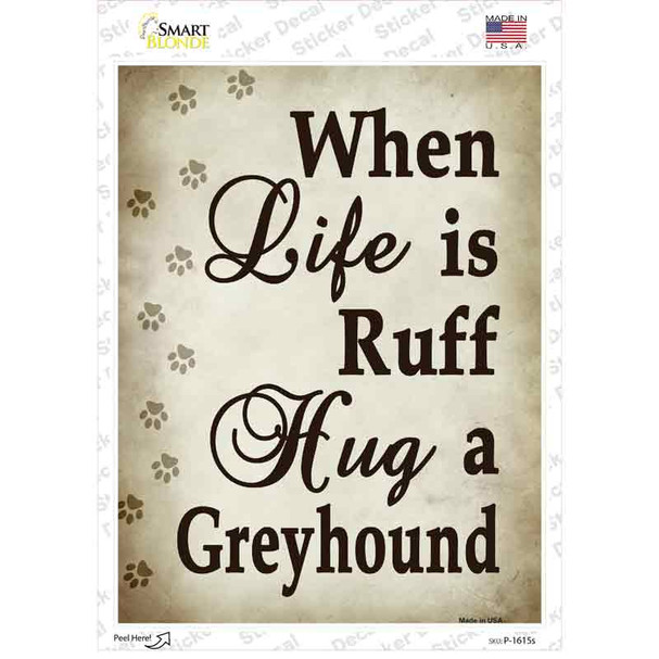 Hug A Greyhound Novelty Rectangle Sticker Decal