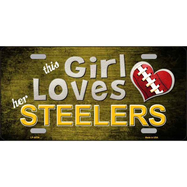 This Girl Loves Her Steelers Novelty Metal License Plate