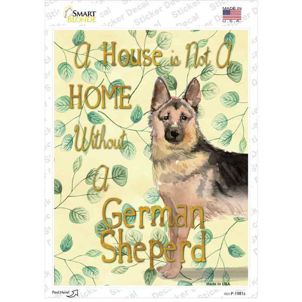 Not A Home Without A German Shepherd Novelty Rectangle Sticker Decal