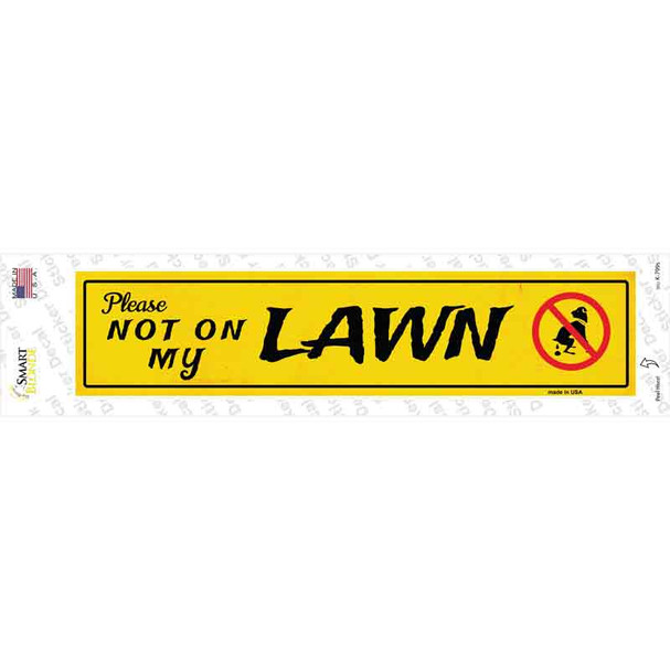 Please Not On My Lawn Novelty Narrow Sticker Decal