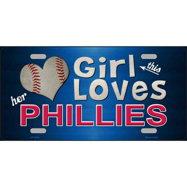 This Girl Loves Her Phillies Novelty Metal License Plate