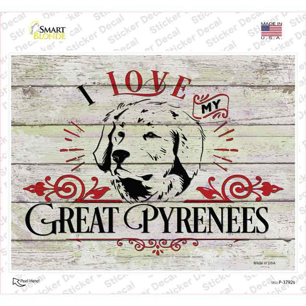 I Love My Great Pyrenees Novelty Rectangle Sticker Decal