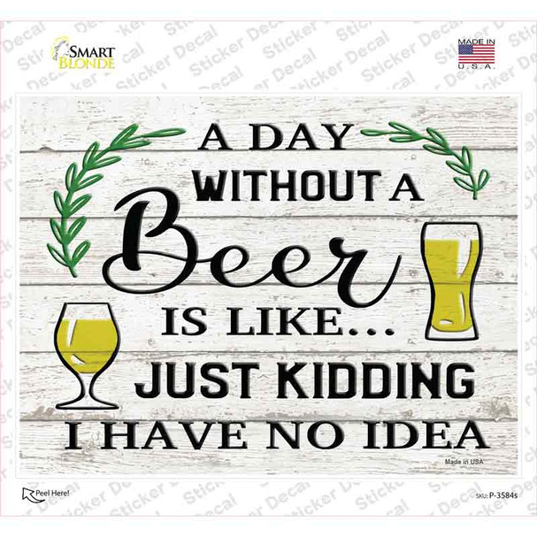 Day Without Beer Novelty Rectangle Sticker Decal