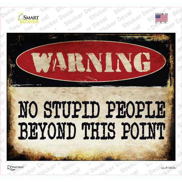 Warning No Stupid People Novelty Rectangle Sticker Decal