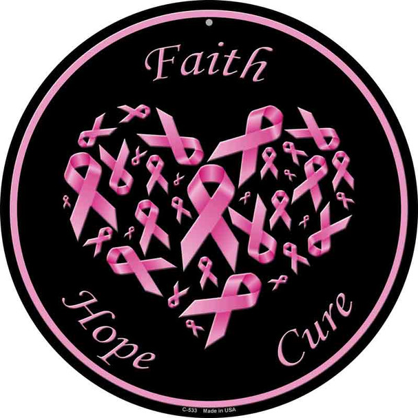 Faith Hope Cure Novelty Metal Circular Sign C-533