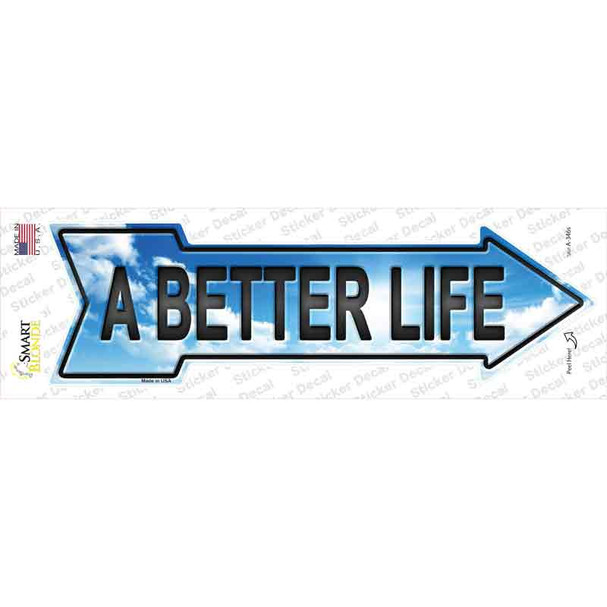 A Better Life Novelty Arrow Sticker Decal